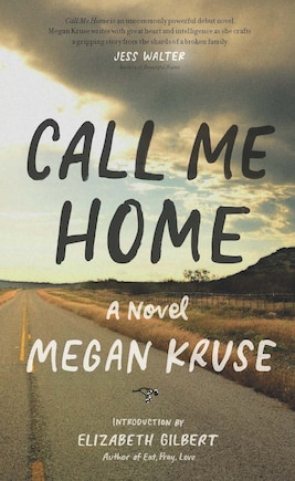 Call Me Home: A Novel