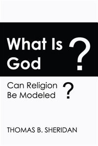 Front cover_What Is God? Can Religion Be Modeled?