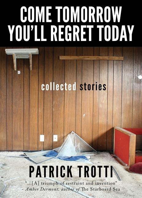 Front cover_Come Tomorrow You'll Regret Today