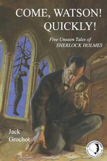 Front cover_Come, Watson! Quickly!