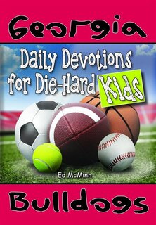 Couverture_Daily Devotions for Die-Hard Kids Georgia Bulldogs