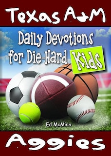 Couverture_Daily Devotions for Die-Hard Kids Texas A&M Aggies