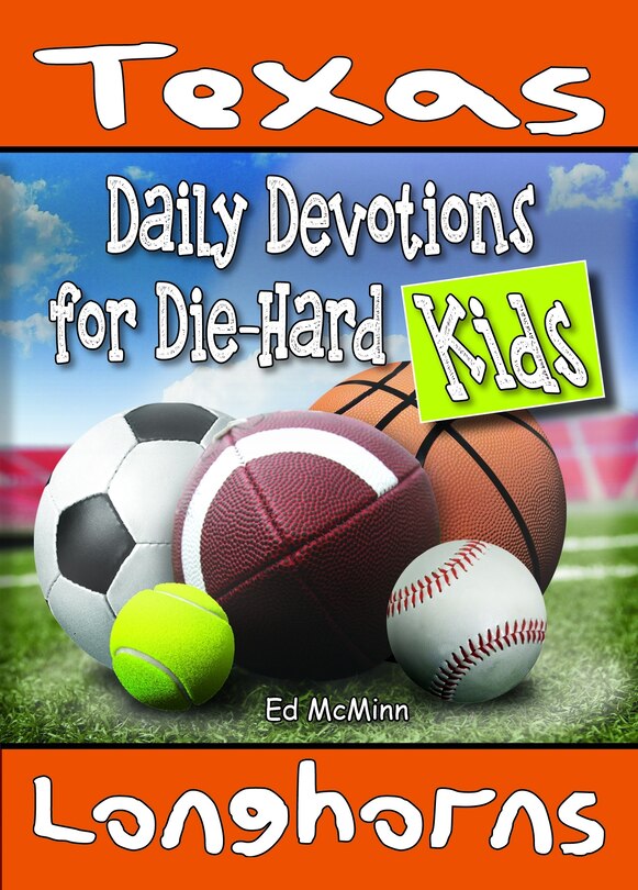 Front cover_Daily Devotions for Die-Hard Kids Texas Longhorns