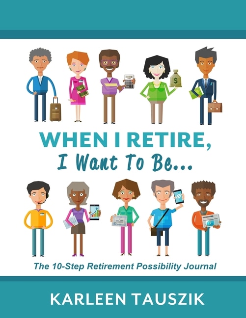 Couverture_When I Retire, I Want To Be...