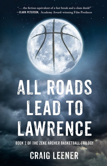 Front cover_All Roads Lead to Lawrence