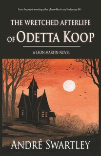 Front cover_The Wretched Afterlife of Odetta Koop