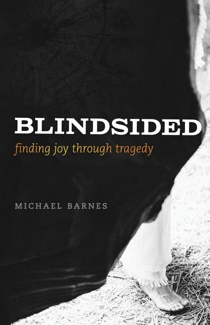 Front cover_Blindsided, Finding Joy Through Tragedy