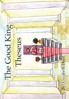 Front cover_The Good King Theseus