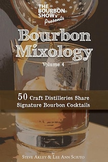 Front cover_The Bourbon Show Presents... Bourbon Mixology Volume 4