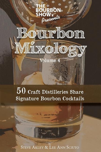 Front cover_The Bourbon Show Presents... Bourbon Mixology Volume 4