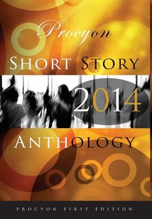 Front cover_Procyon Press Short Story Anthology 2014
