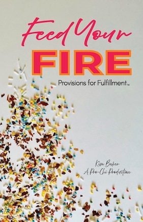 Feed Your Fire: Provisions for Fulfillment