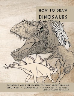 Front cover_How to Draw Dinosaurs