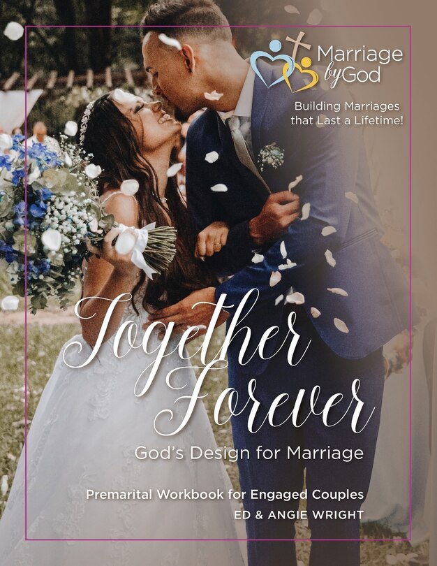 Front cover_Together Forever God's Design for Marriage