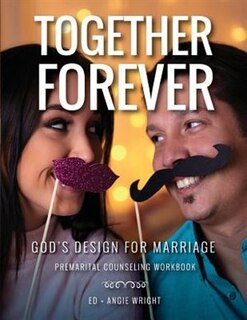 Front cover_Together Forever God's Design for Marriage