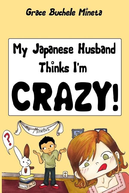 Couverture_My Japanese Husband Thinks I'm Crazy