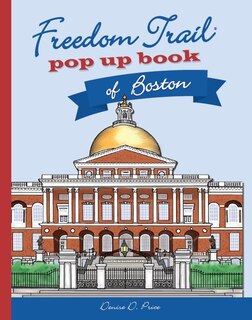 Front cover_Freedom Trail Pop Up Book of Boston