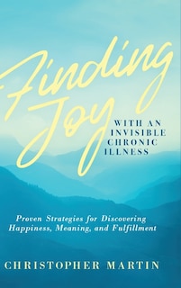 Couverture_Finding Joy with an Invisible Chronic Illness