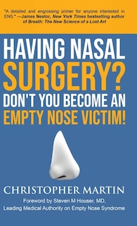 Front cover_Having Nasal Surgery? Don't You Become An Empty Nose Victim!