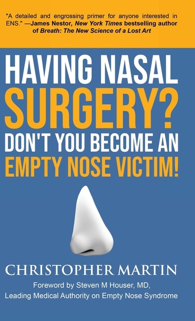 Front cover_Having Nasal Surgery? Don't You Become An Empty Nose Victim!