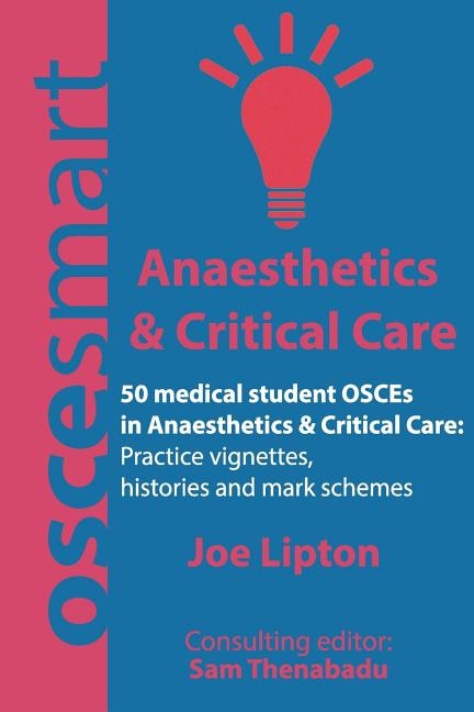 Front cover_OSCEsmart - 50 medical student OSCEs in Anaesthetics & Critical Care