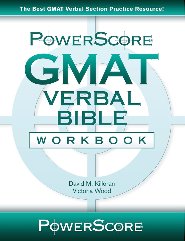 The PowerScore GMAT Verbal Bible Workbook