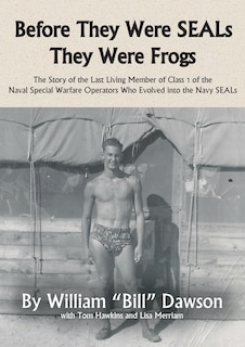 Front cover_Before They Were SEALs They Were Frogs