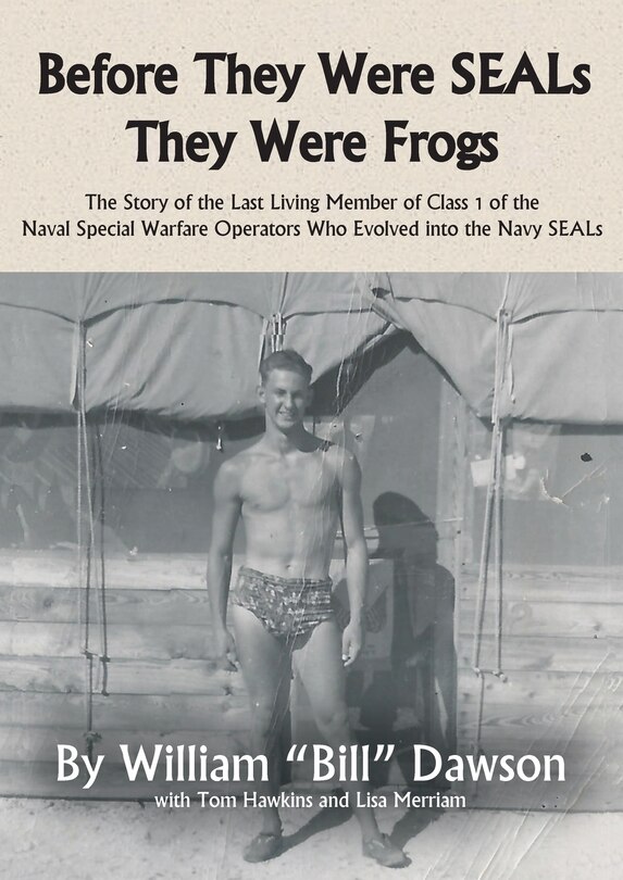 Front cover_Before They Were SEALs They Were Frogs