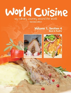 Front cover_World Cuisine - My Culinary Journey Around the World Volume 1, Section 4
