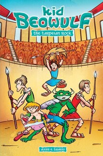 Front cover_Kid Beowulf Book 4 - The Tarpeian Rock (A Graphic Novel)