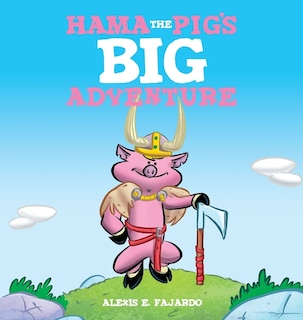 Front cover_Hama the Pig's Big Adventure (A Children's Storybook)