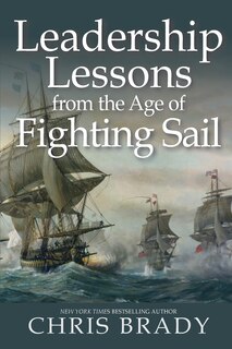 Front cover_Leadership Lessons from the Age of Fighting Sail