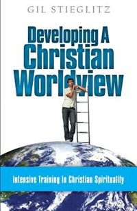 Developing A Christian Worldview: Intensive Training in Christian Spirituality