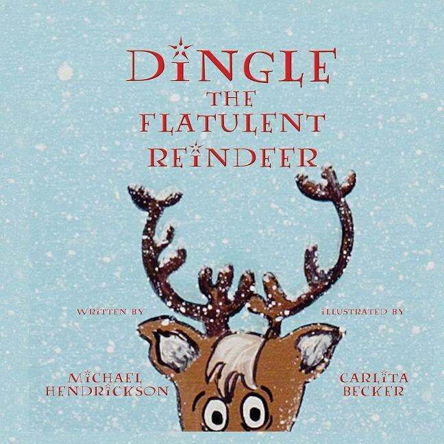 Front cover_Dingle the Flatulent Reindeer