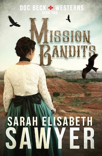Front cover_Mission Bandits (Doc Beck Westerns Book 2)