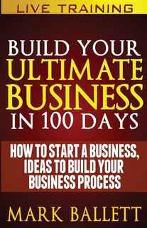 Couverture_Build Your Ultimate Business In 100 Days!