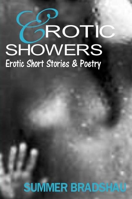 Erotic Showers: Erotic Short Stories and Poetry