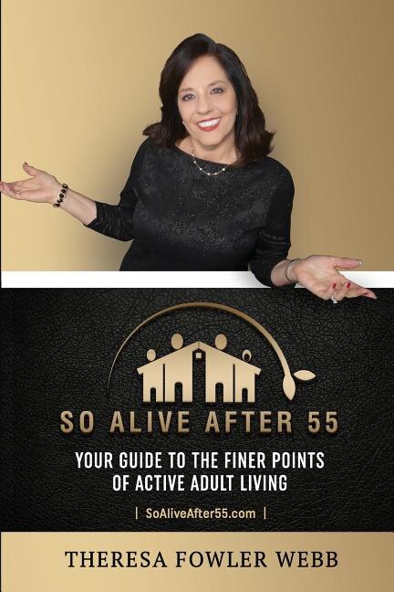 So Alive After 55: Your Guide to the Finer Points of Active Adult Living