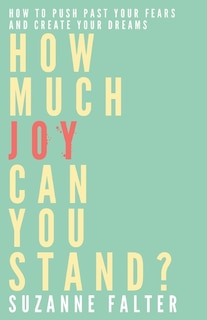 Front cover_How Much Joy Can You Stand?