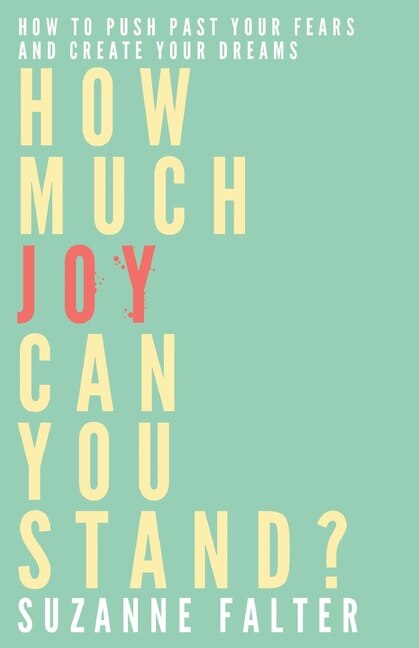 Front cover_How Much Joy Can You Stand?