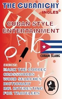 THE CUBANICHY: Small book of Games and Hobbies related to Cuba.