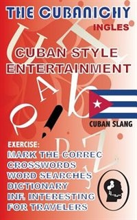 THE CUBANICHY: Small book of Games and Hobbies related to Cuba.