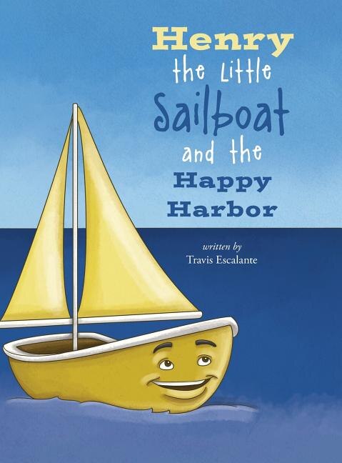 Couverture_Henry the Little Sailboat and the Happy Harbor