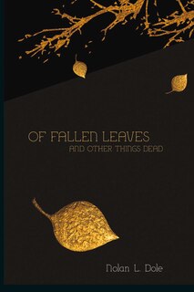 Couverture_Of Fallen Leaves And Other Things Dead