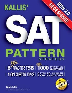Front cover_KALLIS' Redesigned SAT Pattern Strategy + 6 Full Length Practice Tests (College SAT Prep + Study Guide Book for the New SAT) - Second edition