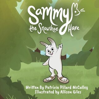 Front cover_Sammy The Snowshoe Hare