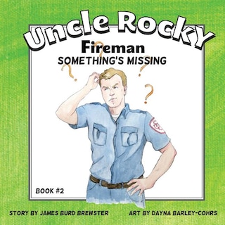 Couverture_Uncle Rocky, Fireman #2 Something's Missing