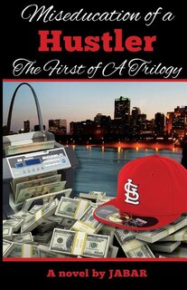 Front cover_Miseducation of a Hustler
