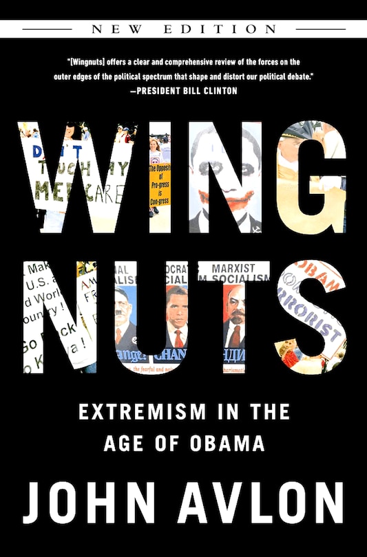 Wingnuts: Extremism in the Age of Obama