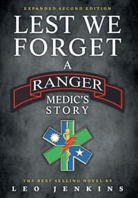 Lest We Forget: A Ranger Medic's Story